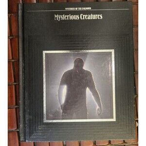 Mysterious Creatures: Mysteries of the Unknown Time Life Hardcover